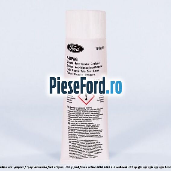 Vaselina anti gripare F-RPAG universala Ford original 180 G Ford Fiesta Active 2018-2023 1.0 EcoBoost 101 cp SFJE, SFJF, SFJH, SFJJ, SFJK benzina