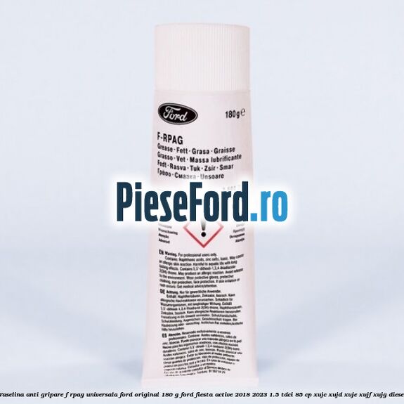 Vaselina anti gripare F-RPAG universala Ford original 180 G Ford Fiesta Active 2018-2023 1.5 TDCi 85 cp XUJC, XUJD, XUJE, XUJF, XUJG diesel
