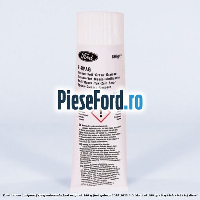 Vaselina anti gripare F-RPAG universala Ford original 180 G Ford Galaxy 2015-2023 2.0 TDCi 4x4 180 cp T8CG, T8CH, T8CI, T8CJ diesel