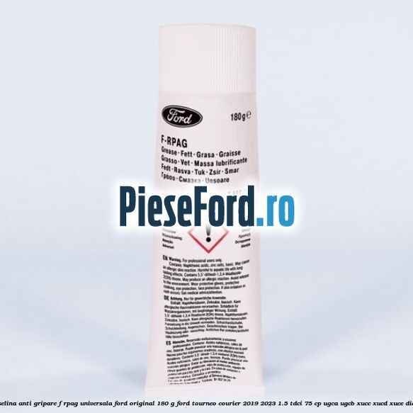 Vaselina anti gripare F-RPAG universala Ford original 180 G Ford Tourneo Courier 2019-2023 1.5 TDCi 75 cp UGCA, UGCB, XUCC, XUCD, XUCE, diesel