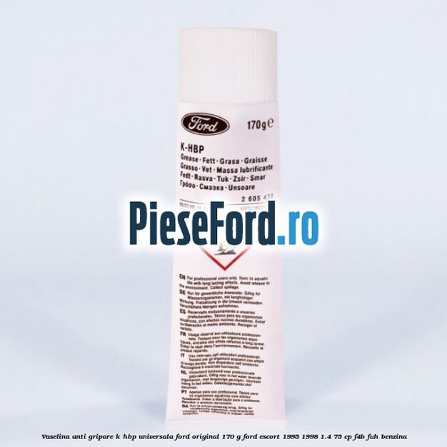 Vaselina anti gripare K-HBP universala Ford original 170 G Ford Escort 1995-1998 1.4 75 cp F4B, FUH benzina