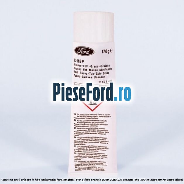 Vaselina anti gripare K-HBP universala Ford original 170 G Ford Transit 2019-2023 2.0 EcoBlue 4x4 130 cp BKRA, YMR6, YMRA diesel