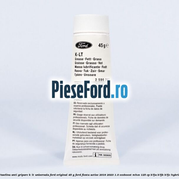 Vaselina anti gripare K-LT universala Ford original 45 G Ford Fiesta Active 2018-2023 1.0 EcoBoost mHEV 125 cp B7JA, B7JB, B7JC Hybrid