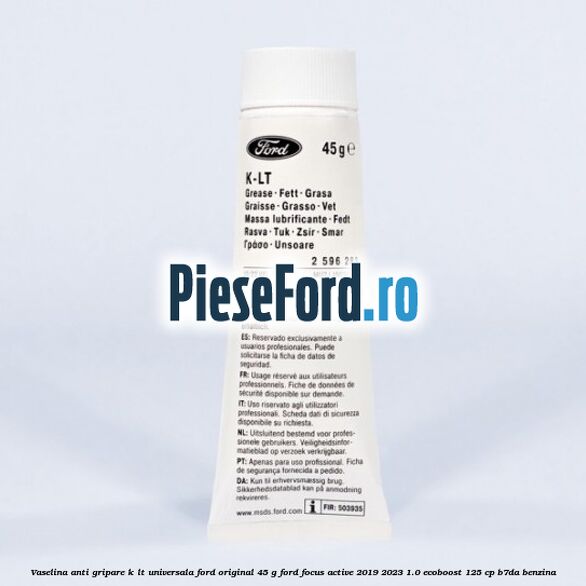 Vaselina anti gripare K-LT universala Ford original 45 G Ford Focus Active 2019-2023 1.0 EcoBoost 125 cp B7DA benzina