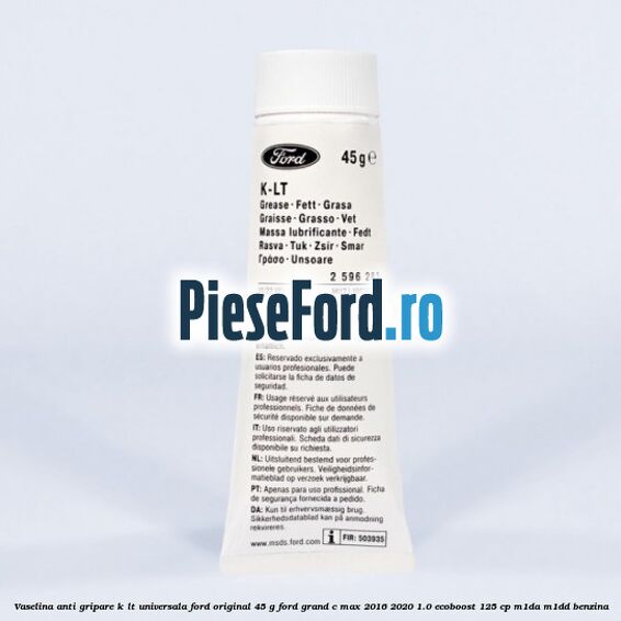 Vaselina anti gripare K-LT universala Ford original 45 G Ford Grand C-Max 2016-2020 1.0 EcoBoost 125 cp M1DA, M1DD benzina