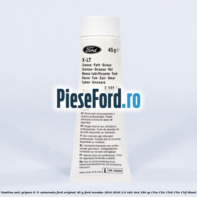 Vaselina anti gripare K-LT universala Ford original 45 G Ford Mondeo 2014-2018 2.0 TDCi 4x4 150 cp T7CA, T7CC, T7CD, T7CE, T7CF diesel