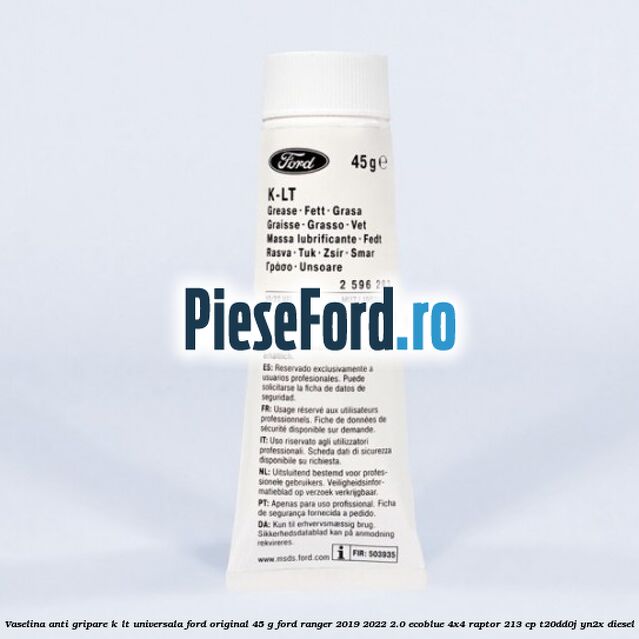 Vaselina anti gripare K-LT universala Ford original 45 G Ford Ranger 2019-2022 2.0 EcoBlue 4x4 Raptor 213 cp T20DD0J, YN2X diesel