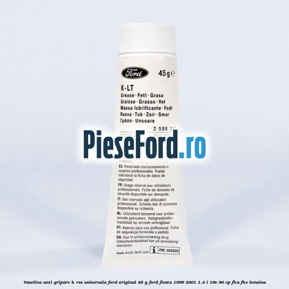 Vaselina anti gripare K-RSS universala Ford original 45 G Ford Fiesta 1996-2001 1.4 i 16V 90 cp FHA, FHE benzina