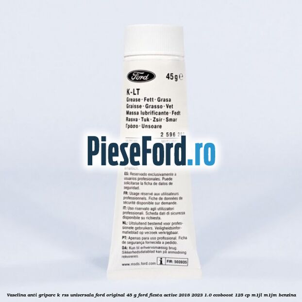 Vaselina anti gripare K-RSS universala Ford original 45 G Ford Fiesta Active 2018-2023 1.0 EcoBoost 125 cp M1JL, M1JM benzina