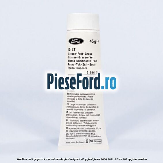 Vaselina anti gripare K-RSS universala Ford original 45 G Ford Focus 2008-2011 2.5 RS 305 cp JZDA benzina