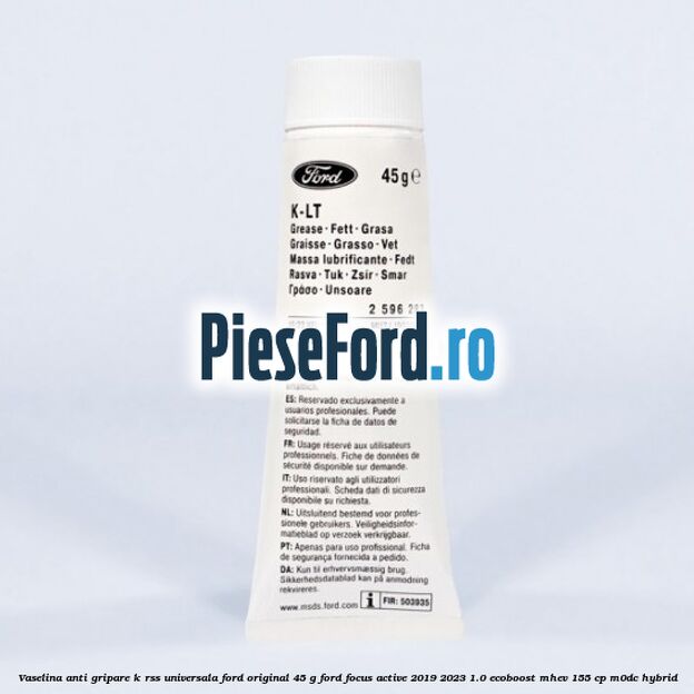 Vaselina anti gripare K-RSS universala Ford original 45 G Ford Focus Active 2019-2023 1.0 EcoBoost mHEV 155 cp M0DC Hybrid