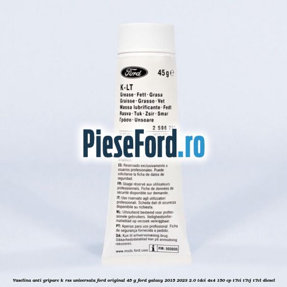 Vaselina anti gripare K-RSS universala Ford original 45 G Ford Galaxy 2015-2023 2.0 TDCi 4x4 150 cp T7CI, T7CJ, T7CL diesel