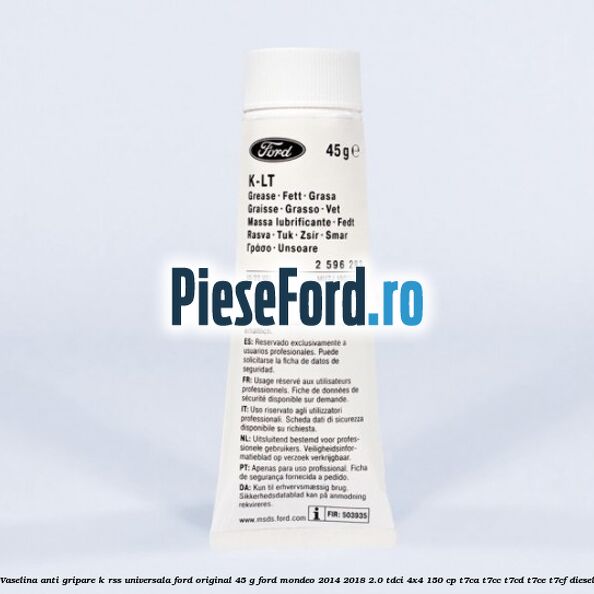 Vaselina anti gripare K-RSS universala Ford original 45 G Ford Mondeo 2014-2018 2.0 TDCi 4x4 150 cp T7CA, T7CC, T7CD, T7CE, T7CF diesel