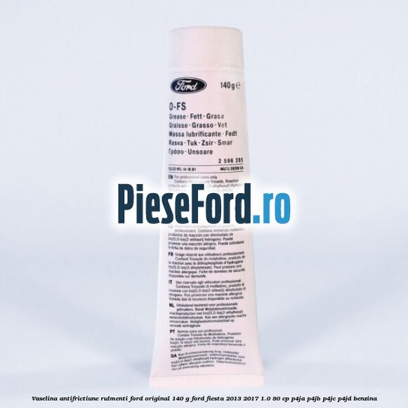 Vaselina antifrictiune rulmenti Ford original 140 G Ford Fiesta 2013-2017 1.0 80 cp P4JA, P4JB, P4JC, P4JD benzina