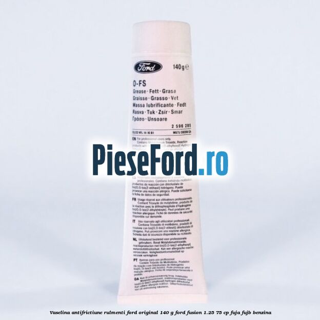 Vaselina antifrictiune rulmenti Ford original 140 G Ford Fusion 1.25 75 cp FUJA, FUJB benzina