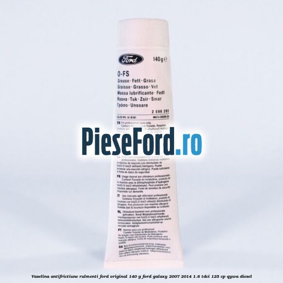 Vaselina antifrictiune rulmenti Ford original 140 G Ford Galaxy 2007-2014 1.8 TDCi 125 cp QYWA diesel