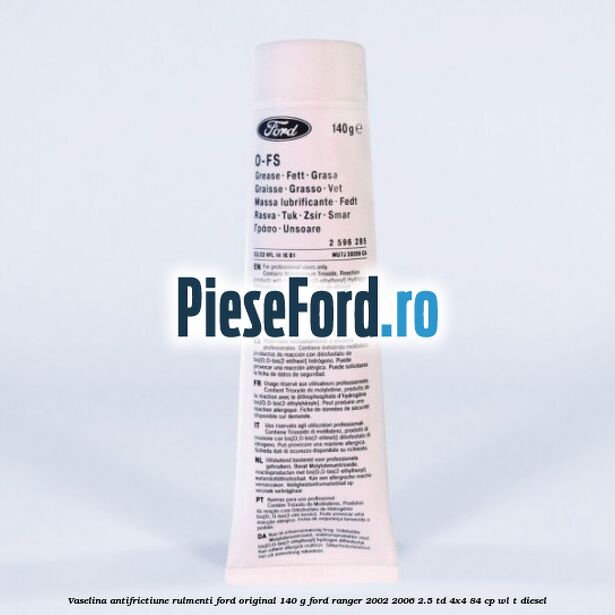 Vaselina antifrictiune rulmenti Ford original 140 G Ford Ranger 2002-2006 2.5 TD 4x4 84 cp WL-T diesel