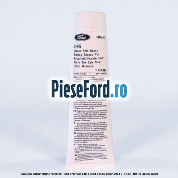 Vaselina antifrictiune rulmenti Ford original 140 G Ford S-Max 2007-2014 1.8 TDCi 125 cp QYWA diesel