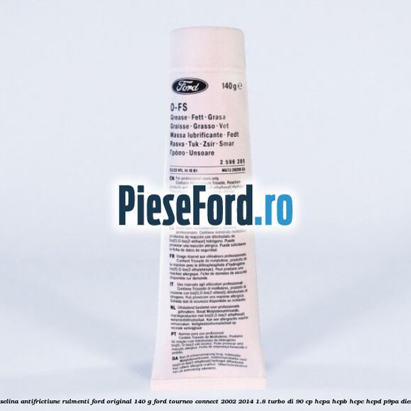 Vaselina antifrictiune rulmenti Ford original 140 G Ford Tourneo Connect 2002-2014 1.8 Turbo Di 90 cp HCPA, HCPB, HCPC, HCPD, P9PA diesel