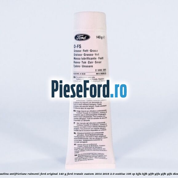 Vaselina antifrictiune rulmenti Ford original 140 G Ford Transit Custom 2014-2018 2.0 EcoBlue 105 cp BJFA, BJFB, YLF6, YLFA, YLFB, YLFS diesel