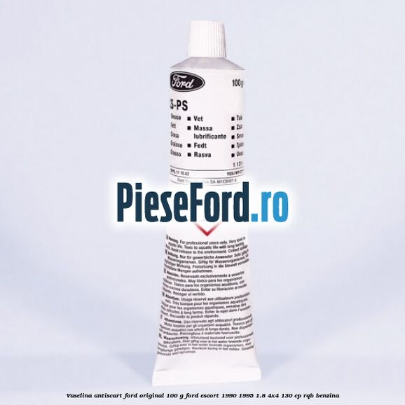 Vaselina antiscart Ford original 100 G Ford Escort 1990-1995 1.8 4x4 130 cp