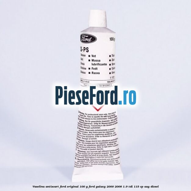 Vaselina antiscart Ford original 100 G Ford Galaxy 2000-2006 1.9 TDI 115 cp AUY diesel