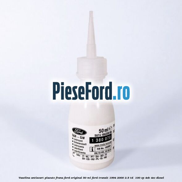 Vaselina antiscart placute frana Ford original 50 ml Ford Transit 1994-2000 2.5 TD  100 cp 4EB, 4EC diesel