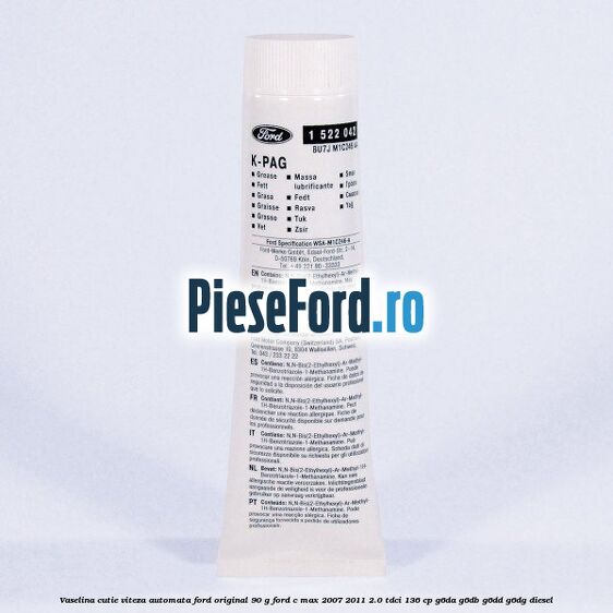 Vaselina cutie viteza automata Ford original 90 G Ford C-Max 2007-2011 2.0 TDCi 136 cp G6DA, G6DB, G6DD, G6DG diesel