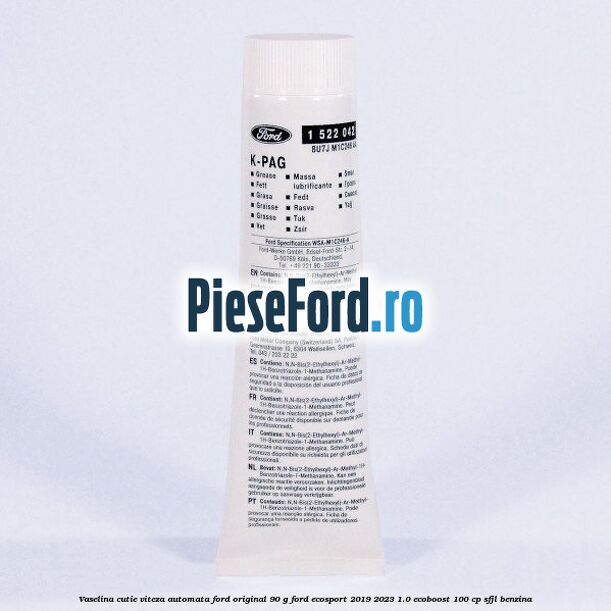 Vaselina cutie viteza automata Ford original 90 G Ford EcoSport 2019-2023 1.0 EcoBoost 100 cp SFJL benzina