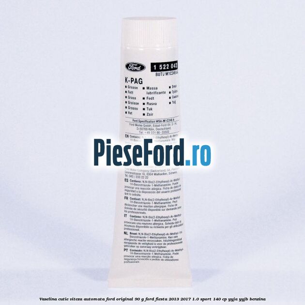 Vaselina cutie viteza automata Ford original 90 G Ford Fiesta 2013-2017 1.0 Sport 140 cp YYJA, YYJB benzina