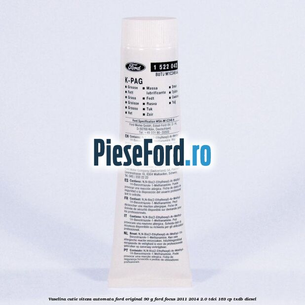 Vaselina cutie viteza automata Ford original 90 G Ford Focus 2011-2014 2.0 TDCi 163 cp TXDB diesel