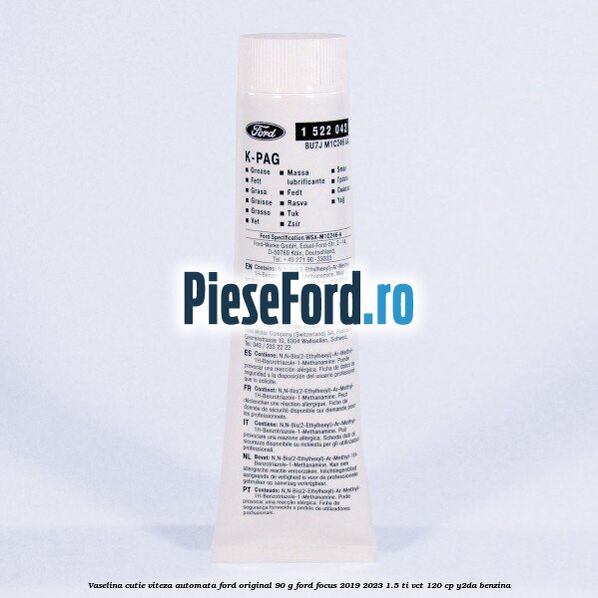 Vaselina cutie viteza automata Ford original 90 G Ford Focus 2019-2023 1.5 Ti-VCT 120 cp Y2DA benzina