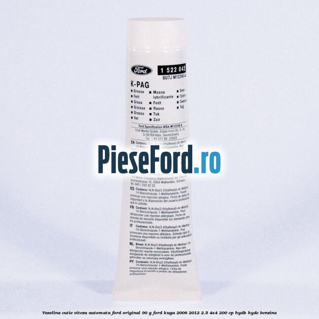 Vaselina cutie viteza automata Ford original 90 G Ford Kuga 2008-2012 2.5 4x4 200 cp HYDB, HYDC benzina