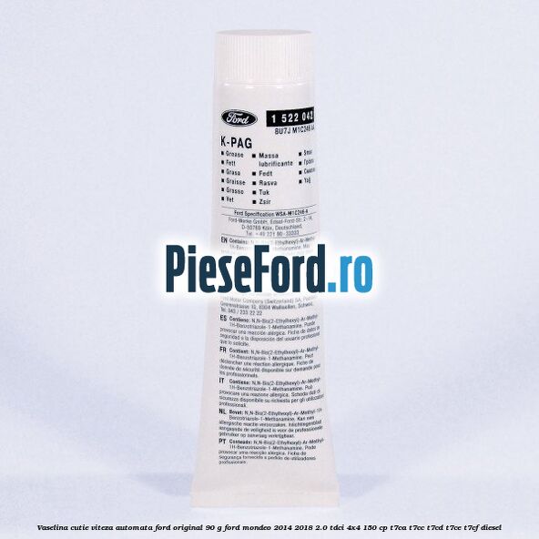 Vaselina cutie viteza automata Ford original 90 G Ford Mondeo 2014-2018 2.0 TDCi 4x4 150 cp T7CA, T7CC, T7CD, T7CE, T7CF diesel