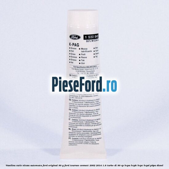 Vaselina cutie viteza automata Ford original 90 G Ford Tourneo Connect 2002-2014 1.8 Turbo Di 90 cp HCPA, HCPB, HCPC, HCPD, P9PA diesel