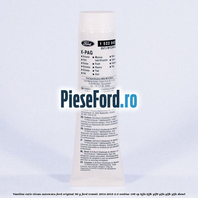Vaselina cutie viteza automata Ford original 90 G Ford Transit 2014-2018 2.0 EcoBlue 105 cp BJFA, BJFB, YLF6, YLFA, YLFB, YLFS diesel