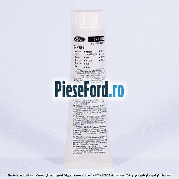 Vaselina cutie viteza automata Ford original 90 G Ford Transit Courier 2014-2018 1.0 EcoBoost 100 cp SFCA, SFCB, SFCC, SFCD, SFCE benzina