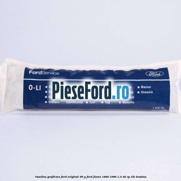 Vaselina grafitata Ford original 90 G Ford Fiesta 1989-1996 1.0 45 cp