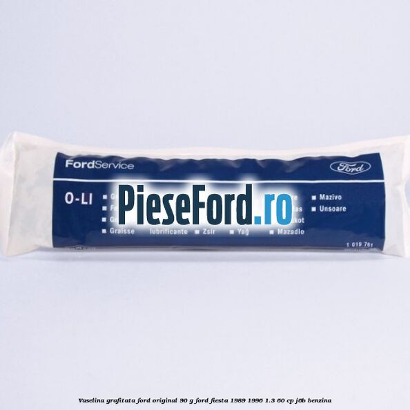Vaselina grafitata Ford original 90 G Ford Fiesta 1989-1996 1.3 60 cp