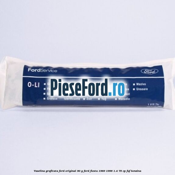 Vaselina grafitata Ford original 90 G Ford Fiesta 1989-1996 1.4 75 cp