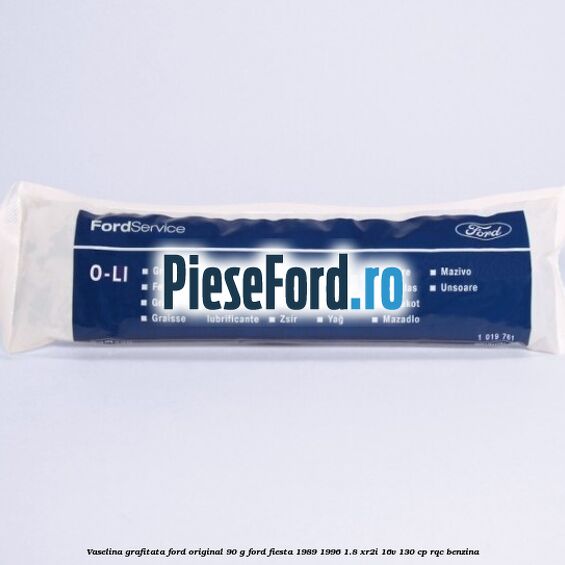 Vaselina grafitata Ford original 90 G Ford Fiesta 1989-1996 1.8 XR2i 16V 130 cp RQC benzina