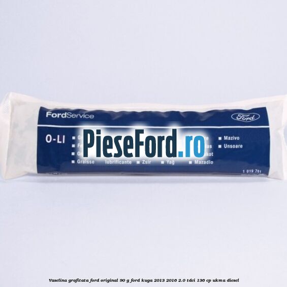 Vaselina grafitata Ford original 90 G Ford Kuga 2013-2016 2.0 TDCi 136 cp Vaselina grafitata Ford original 90 G Ford Kuga 2013-2016 2.0 TDCi 136 cp UKMA diesel