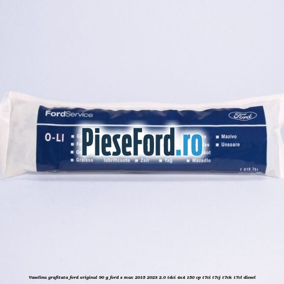 Vaselina grafitata Ford original 90 G Ford S-Max 2015-2023 2.0 TDCi 4x4 150 cp