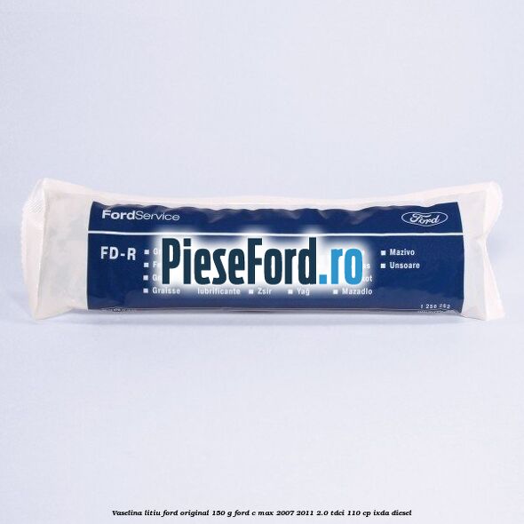 Vaselina litiu Ford original 150 G Ford C-Max 2007-2011 2.0 TDCi 110 cp Vaselina litiu Ford original 150 G Ford C-Max 2007-2011 2.0 TDCi 110 cp IXDA diesel