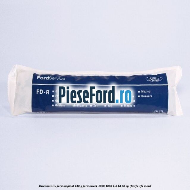 Vaselina litiu Ford original 150 G Ford Escort 1995-1998 1.8 TD 90 cp RFD, RFK, RFS diesel