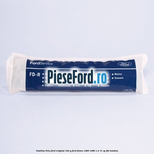 Vaselina litiu Ford original 150 G Ford Fiesta 1989-1996 1.4 71 cp F6E benzina