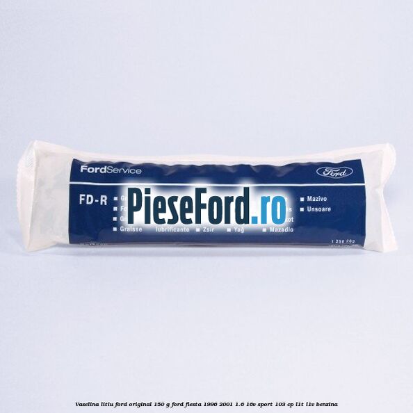 Vaselina litiu Ford original 150 G Ford Fiesta 1996-2001 1.6 16V Sport 103 cp L1T, L1V benzina