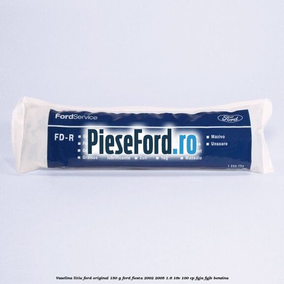 Vaselina litiu Ford original 150 G Ford Fiesta 2002-2005 1.6 16V 100 cp FYJA, FYJB benzina