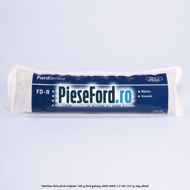 Vaselina litiu Ford original 150 G Ford Galaxy 2000-2006 1.9 TDI 115 cp AUY diesel