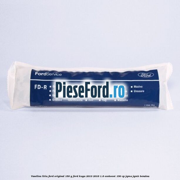 Vaselina litiu Ford original 150 G Ford Kuga 2013-2016 1.6 EcoBoost 150 cp Vaselina litiu Ford original 150 G Ford Kuga 2013-2016 1.6 EcoBoost 150 cp JQMA, JQMB benzina